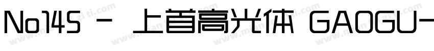 No145 - 上首高光体 GAOGU字体转换